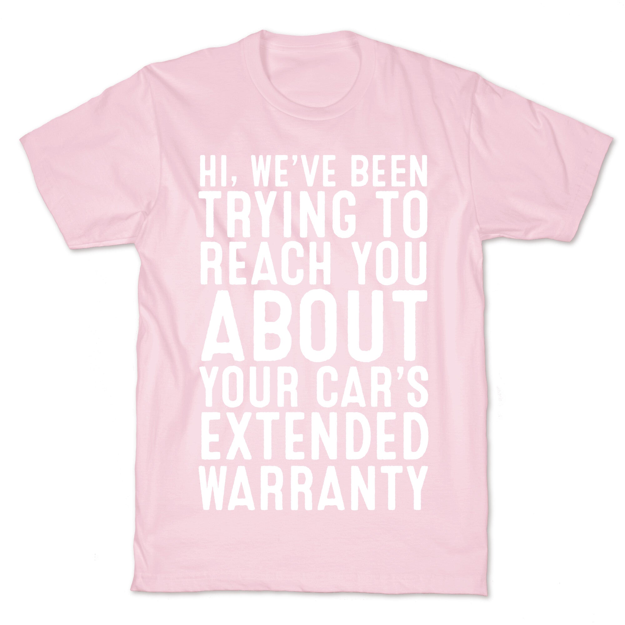 Your Car's Extended Warranty T-Shirt